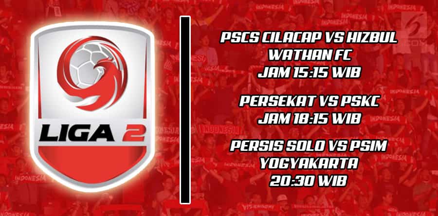 Link Nonton Live Streaming: Liga 2 Indonesia PSCS CILACAP vs HIZBUL WATHAN FC, PERSIS SOLO vs PSIM YOGYAKARTA