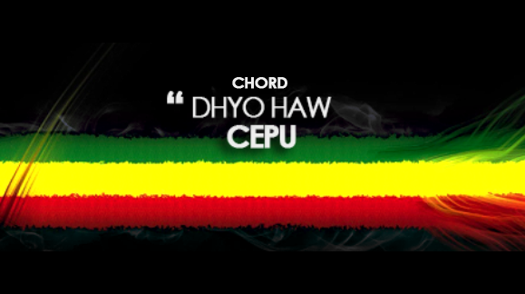Chord Cepu - Dhyo Haw, Lagu Reggae Populer Indonesia Kunci Gitar Am D G G