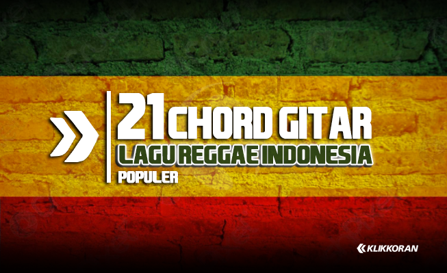 Chord Gitar Lagu Reggae Indonesia Populer, Tony Q, Dhio Haw, Momonon, Sunset hingga Steven n Coconut Treez/klikkoran.com