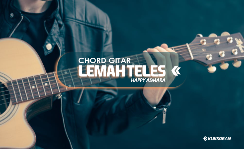 Chord Mudah Lemah Teles - Happy Asmara Kunci Gitar C G Am Em/foto pexels edit: KKChord G/B