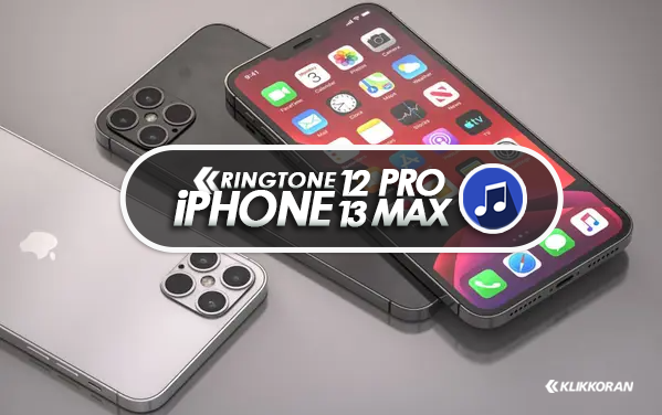 Mp3 Download Nada Dering iPhone 12 Pro Max hingga iPhone 13 Pro Max dan Ringtone Apple Lengkap Gratis/KK(foto: TechTantrum)