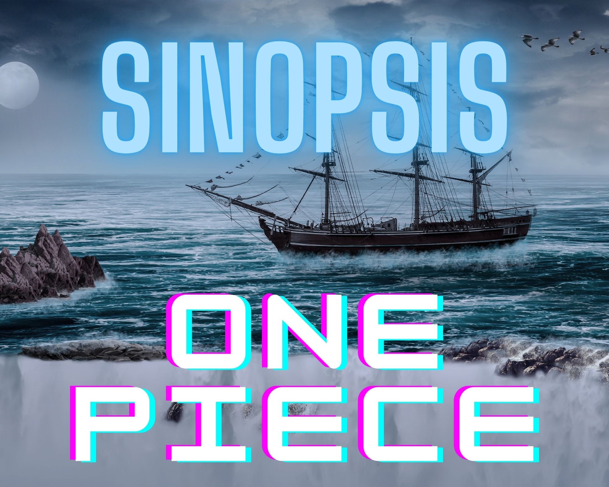 Sinopsis (Serial) One Piece Live Action Netflix yang akan Segera Rilis Awal Tahun 2022