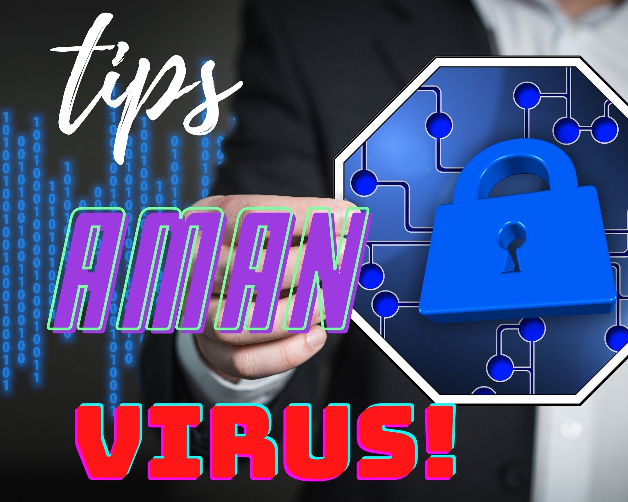 Cara Menjaga Ponsel Bebas Dari Virus! Inilah Tips dan Trik Agar Smartphone Terhindar dari Malware