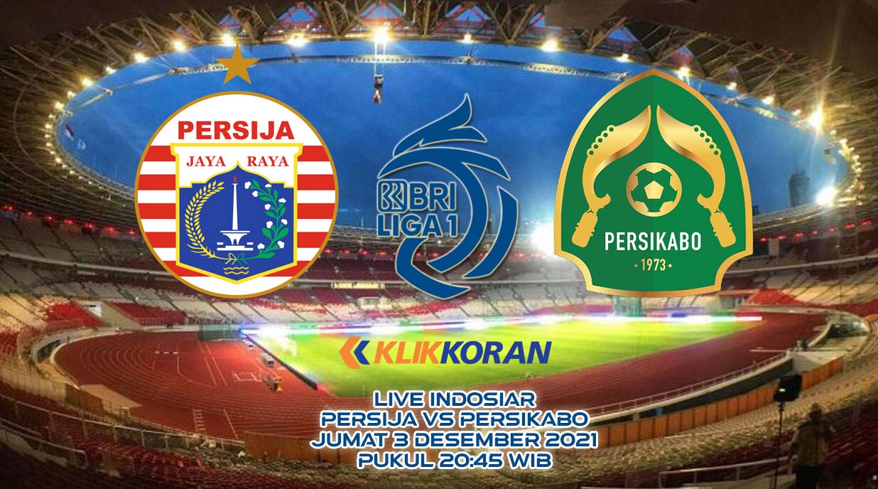 Link Nonton Live Streaming Persija Jakarta vs Persikabo Bogor, Prediksi, H2H &amp;amp; Susunan Pemain