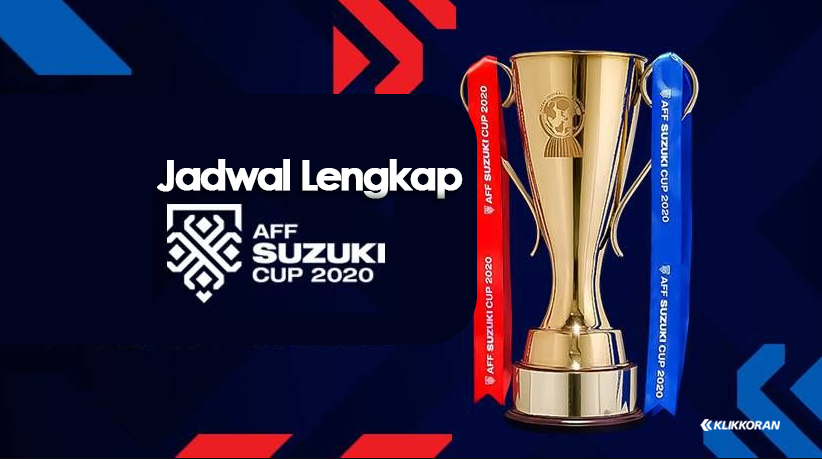 Jadwal Lengkap Piala AFF 2021 Sampai Final (foto: capture video.com, edit klikkoran)Jadwal Piala AFF 2021 (foto dok. PSSI)