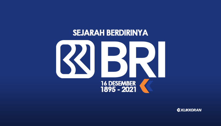 Sejarah Berdirinya BRI (Bank Rakyat Indonesia) sebagai Bank Tertua di Indonesia (klikkoran.com)