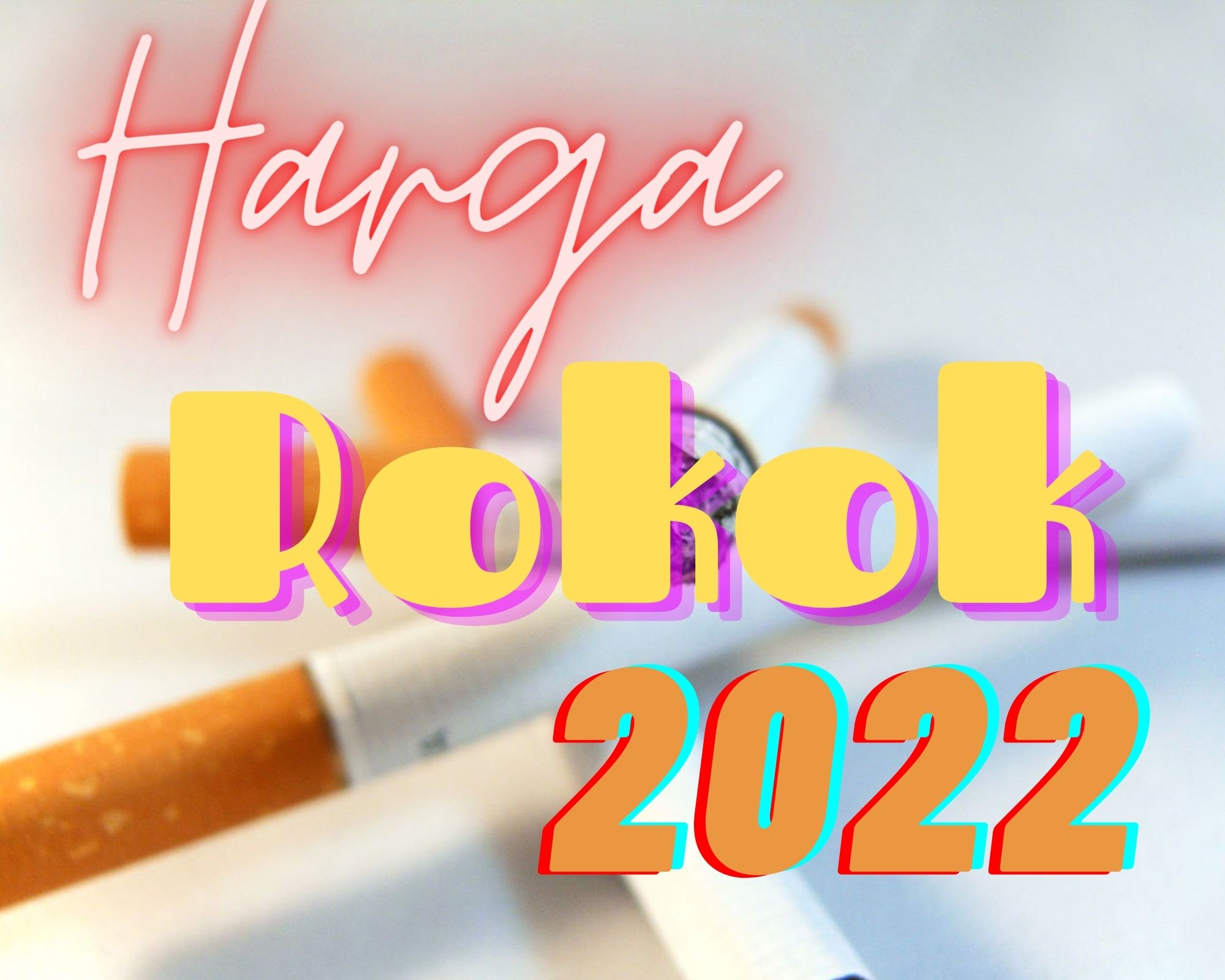 Harga Rokok Terbaru Januari 2022 Setelah Tarif Cukai Naik 12%
(ilustrasi)