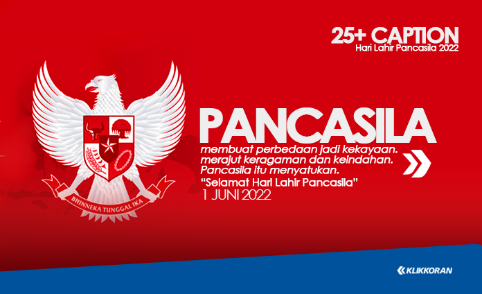[Caption] Ucapan Selamat Hari Lahir Pancasila 1 Juni 2022 yang Cocok untuk IG, Twitter dan FB/klikkoran.com