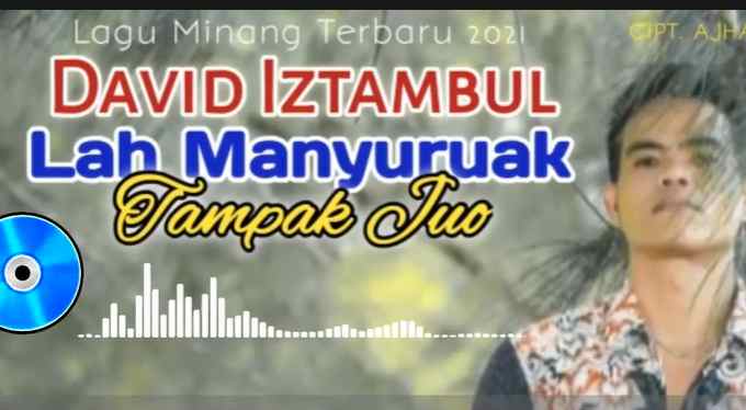 Arti Lirik Lagu Lah Manyuruak Tampak Juo Bahasa Indonesia David Iztambul