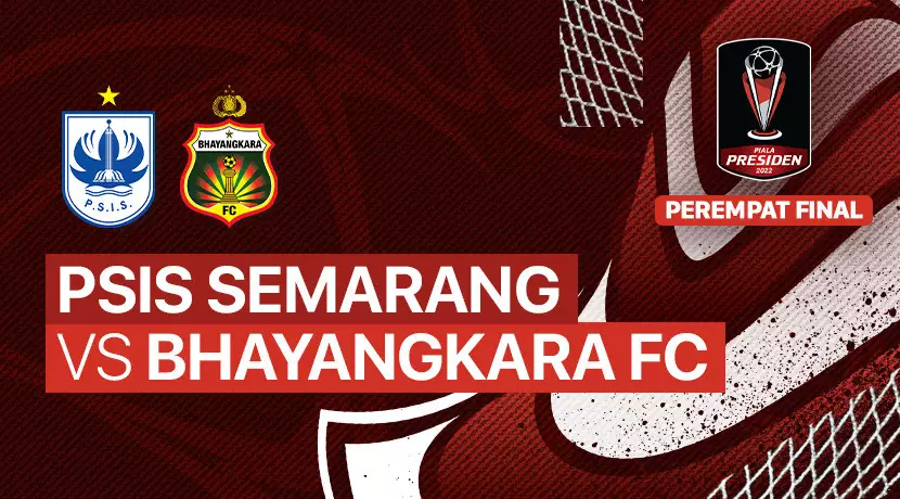 Link nonton live streaming PSIS Semarang vs Bhayangkara FC di Piala Presiden 2022, (Foto: Vidio.com)