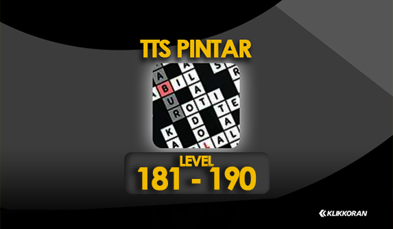 10 Kunci Jawaban TTS Pintar 2022 Level 181, 182, 183, 184, 185, 186, 187, 188, 189, 190