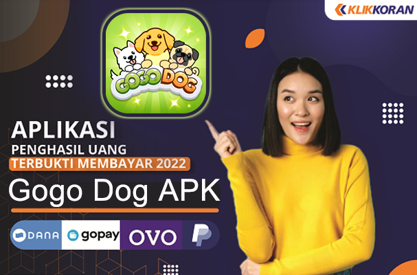 Aplikasi Penghasil Uang Gogo Dog, Dapat Rp15.000 Untuk Pengguna Baru