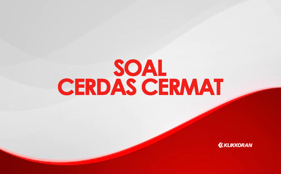 60  Soal Cerdas Cermat 17 Agustus Terbaru tentang Kemerdekaan untuk Lomba HUT RI 2022 serta Kunci Jawaban/klikkoran.com