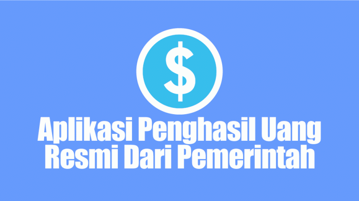 Aplikasi penghasil uang resmi dari pemerintah (sumber: Lipsku.com)