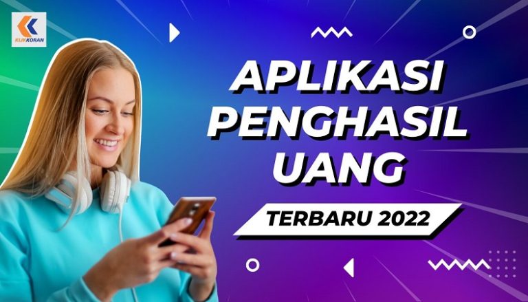 Aplikasi penghasil uang dan saldo DANA gratis terbukti membayar 2022. (Foto: Klikkoran.com)