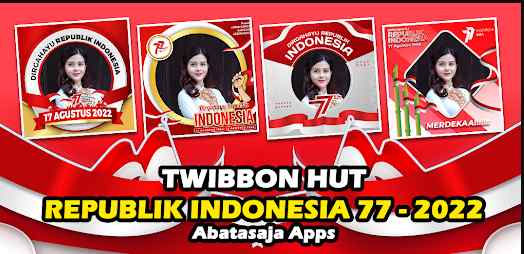 17 Agustus 2022 Photo Frames, Aplikasi Twibbon Pasang Bingkai Foto HUT RI ke 77