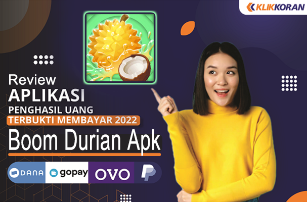Review Aplikasi Penghasil Saldo Dana Boom Durian, Dibayar Jutaan per Minggu, Apakah Terbukti Membayar?