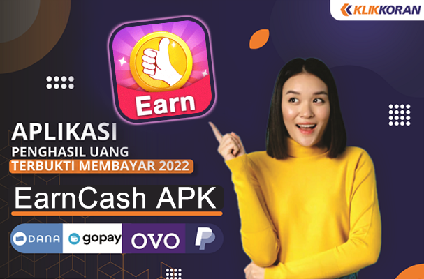 Aplikasi Penghasil Uang Tanpa Modal EarnCash, Dapatkan Saldo Dana cuma Hitungan Detik