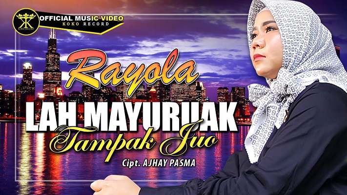Single Terbaru Rayola- Lah Manyuruak Tampak Juo