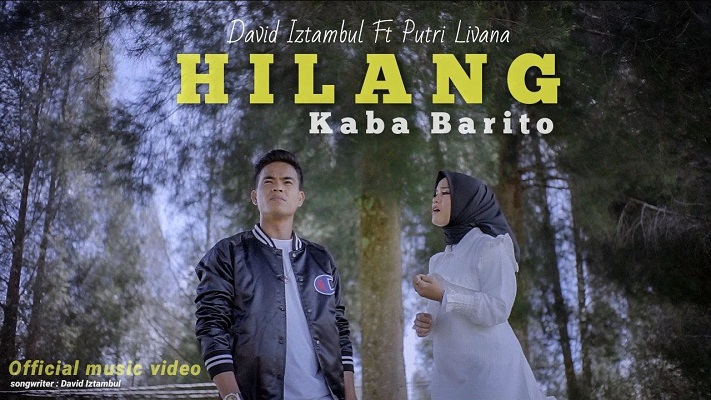 Lirik Lagu Minang Terbaru Hilang Kaba Barito- David Iztambul ft Putri Livana