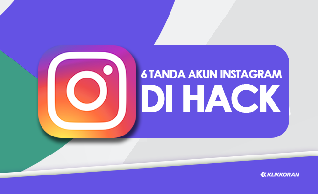 Apa Tanda-tanda Akun IG di Hack, Kenali 6 Ciri-ciri Instagram Dibobol oleh Orang Lain/klikkorancom