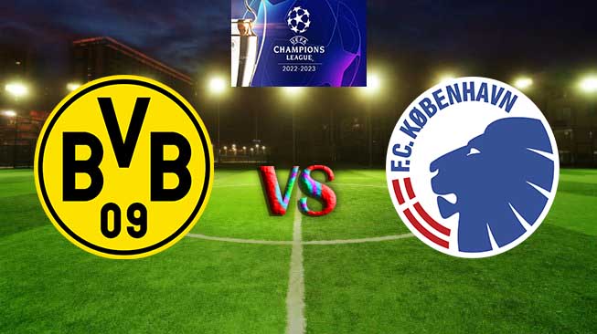 Borussia Dortmund vs FC Copenhagen Liga Champion 2022/2023