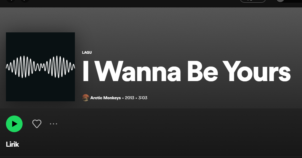 Makna Lagu 'I Wanna be Yours' by Arctic Monkeys Lengkap dengan Lirik dan Terjemahan Bahasa Indonesia/ foto: Spotify