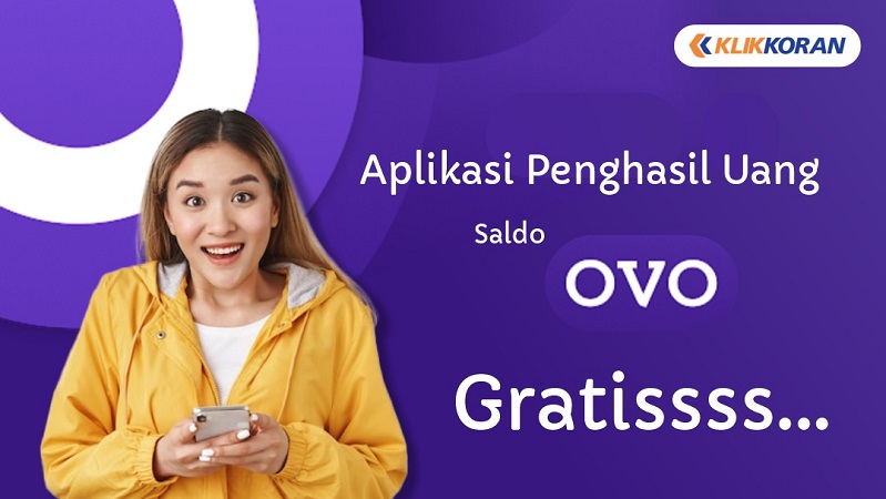 Aplikasi penghasil uang dan saldo OVO terbukti membayar 2022.