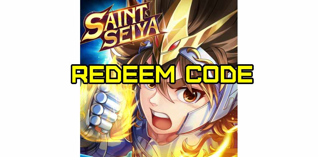 30  Redeem Code Saint Seiya Legend of Justice (4 Oktober 2022) 