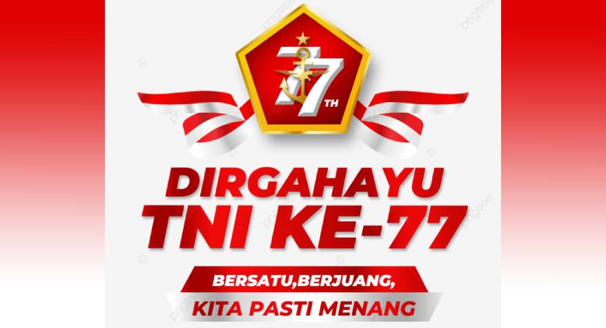 Semboyan TNI, Serta 20  Ucapan Hari TNI 2022, Dirgahayu TNI ke-77