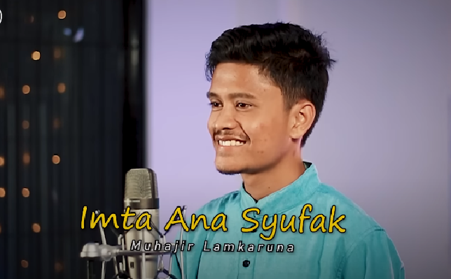 Arti lagu 'Imta Ana Syufak' by Muhajir Lamkaruna beserta Lirik dan terjemahan bahasa Indonesia (Foto : Tangkap Layar Youtube)