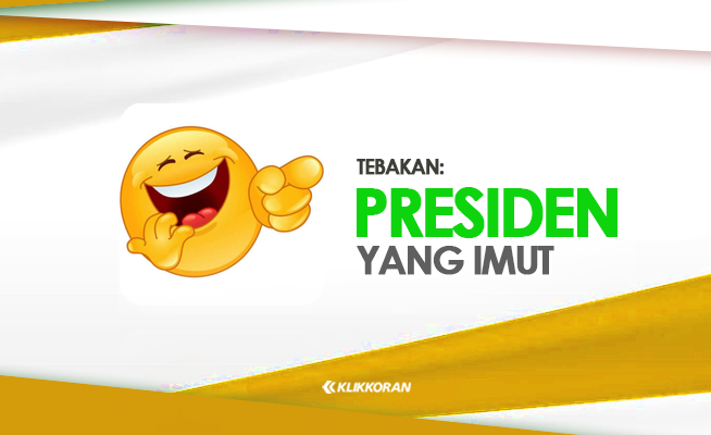 TEBAKAN, Siapa Presiden yang Imut, Jawaban TTS Plesetan/klikkoran.com