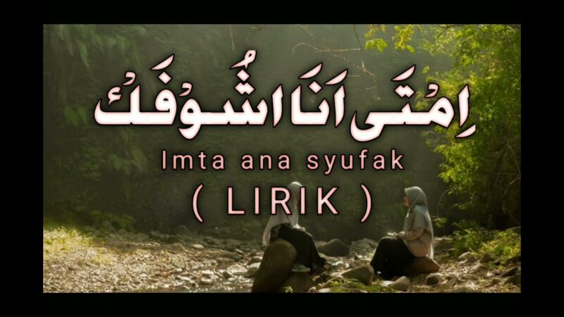 Arti lagu Imta Ana Syufak. (Foto: Youtube Doel Musik Lirik)
