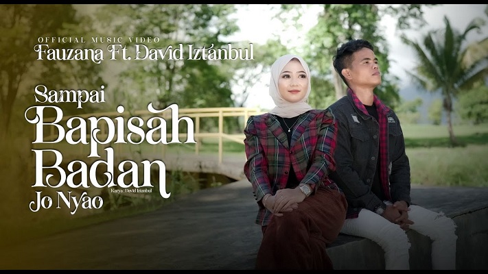 Lirik lagu minang terbaru Sampai Bapisah Badan Jo Nyao by Fauzana ft David Iztambul. (Foto: Youtube Fauzana Official)