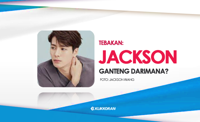 Jokes, Jackson Ganteng Darimana, Tebakan TTS Garing (Foto: Jackson Wang, edit: klikkoran.com)