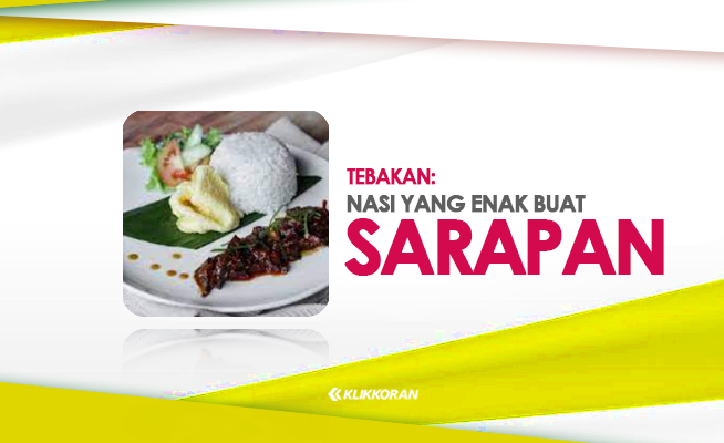 TTS Nasi yang Enak Buat Sarapan dalam Tebak Tebakan, Hayo (foto: Klikkoran,com)