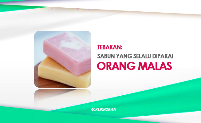 TTS: Sabun yang Selalu Dipakai Orang Males? Jawaban Tebakan Ini Mengandung Plesetan (foto: KLikkoran.com)
