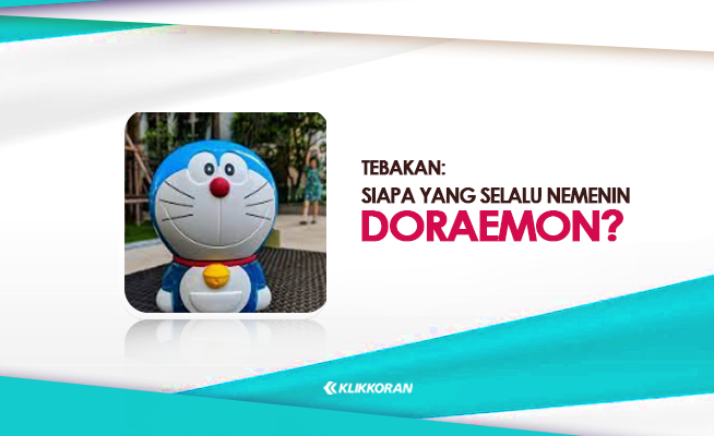 TTS Siapa yang Selalu Nemenin Doraemon Tebak-tebakan tentang Kartun (Foto: klikkoran.com?