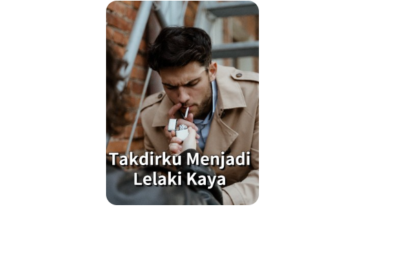 link baca gratis Novel Takdirku Menjadi Lelaki Kaya full episode dalam format PDF dan bocoran sinopsisnya (foto: hotbuku)