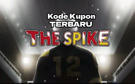 Coupon Code The Spike 17 Desember 2022. (Foto: The Spike Volleyball Story)New! Coupon Code The Spike 18 Desember 2022, Tukarkan Kode Kupon Dapatkan Item Menarik