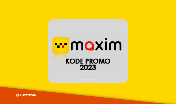 10 Kode Promo Maxim Pengguna Lama dan Baru Februari 2023 (foto edit: Klikkoran.com)