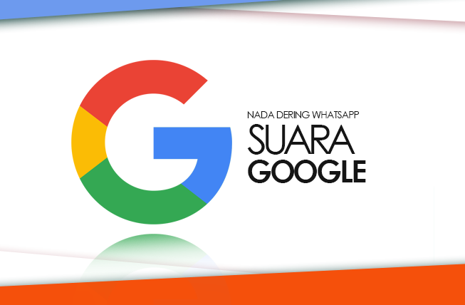 Download Nada Dering WA Suara Google Anti Mainstream Format MP3, Tinggal Klik! (klikkoran.com)