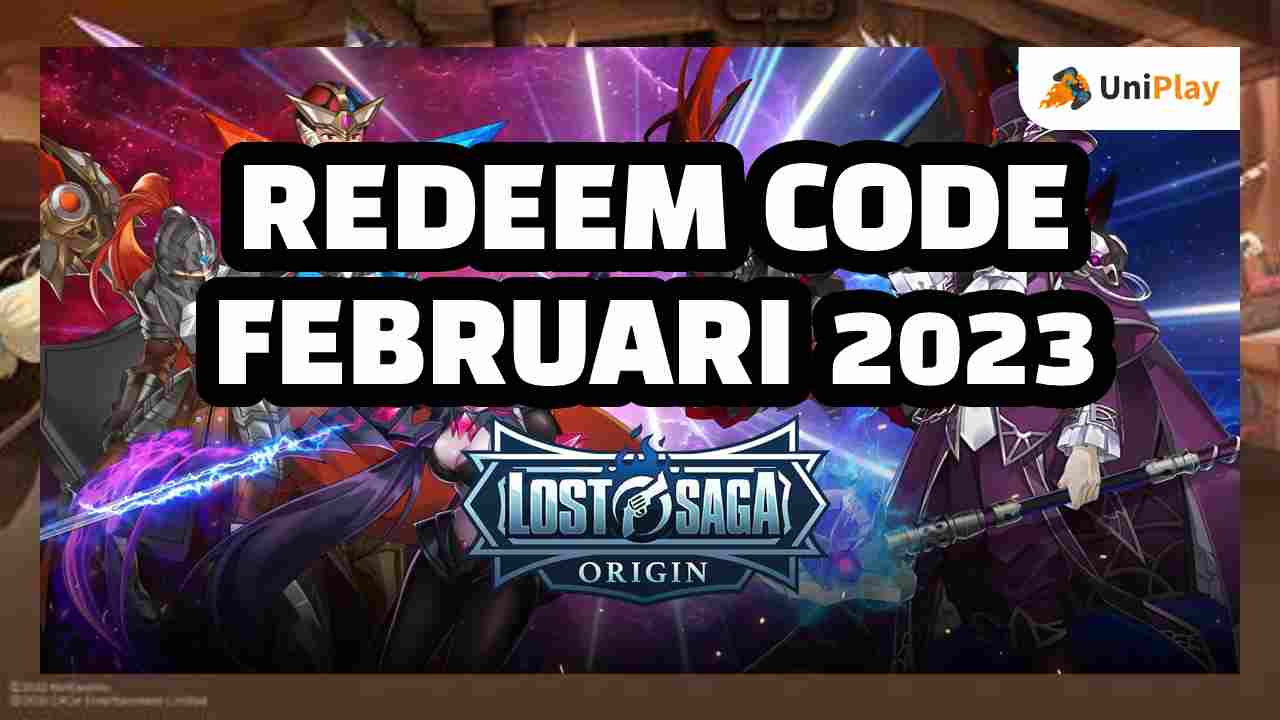 Kode Redeem Lost Saga Origin Terbaru Februari 2023