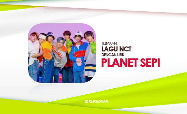 TTS NCTzen Lagu NCT yang ada Lirik Planet Sepinya, Tebakan buat Fans (foto: Klikkoran.com)