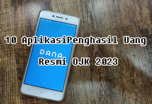Gajian Jutaan Rupiah dari 10 Aplikasi Penghasil Uang resmi OJK Terbukti Membayar