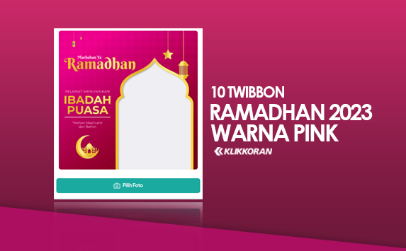 Cantik! 10 Twibbon Ramadhan 2023 Warna Pink cocok untuk Kaum Perempuan (foto: klikkoran.com)