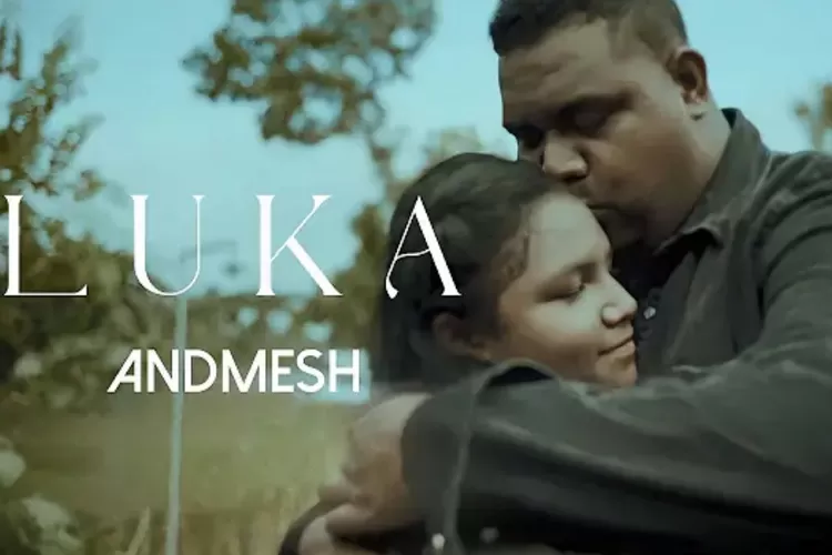 Lirik Lagu Terbaru Luka by Andmesh, Mengisahkan Tentang Apa Ya?