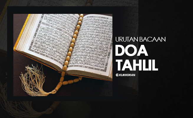 Urutan Bacaan Doa Tahlil Singkat NU (Latin, Arab dan Artinya) untuk Orang yang Sudah Meninggal