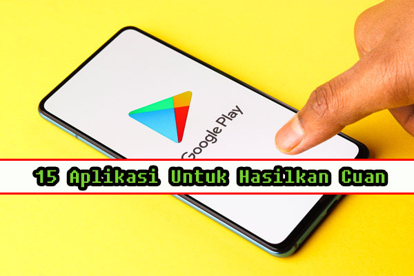 15 Aplikasi Penghasil Uang