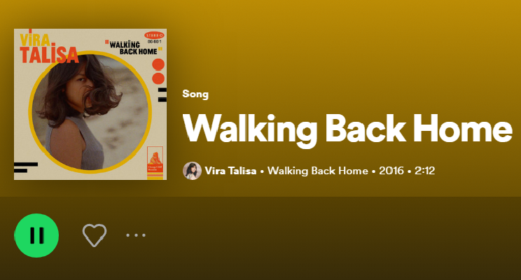 Lirik Lagu Walking Back Home Milik Vira Talisa beserta Artinya dalam Bahasa Indonesia, Viral TikTok! (Foto: Spotify)